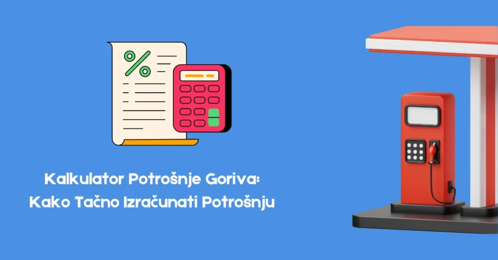 nova cena goriva u srbiji kako izračunati potrošnju goriva